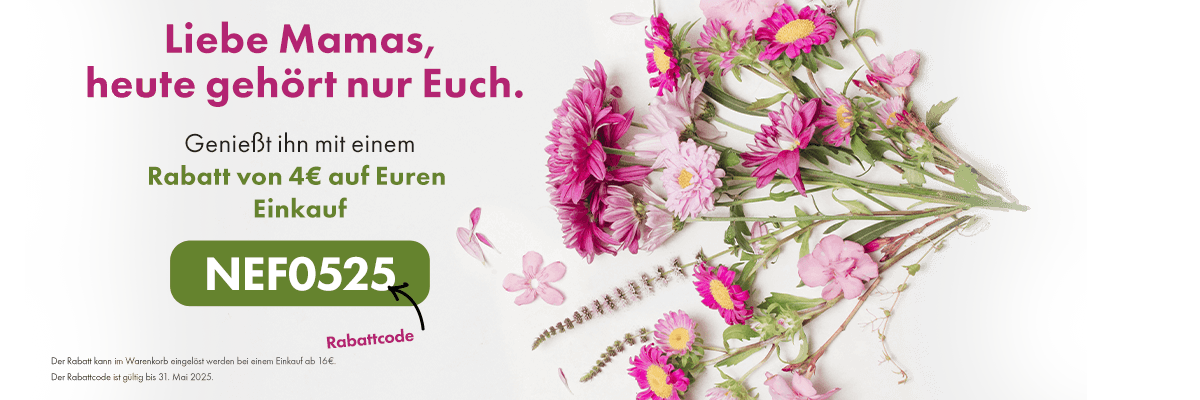 Liebe Mütter, danke, dass wir euch haben. Wir schenken euch einen Rabatt von 4 EUR bei einem Einkauf über 16 EUR